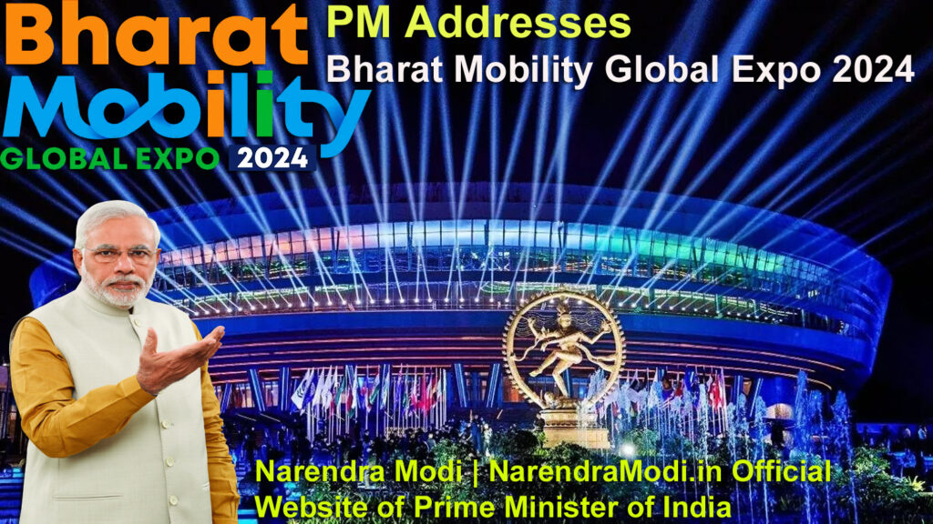 PM Modi Addresses Bharat Mobility Global Expo 2024: Reiterating the goal of Viksit Bharat by 2047