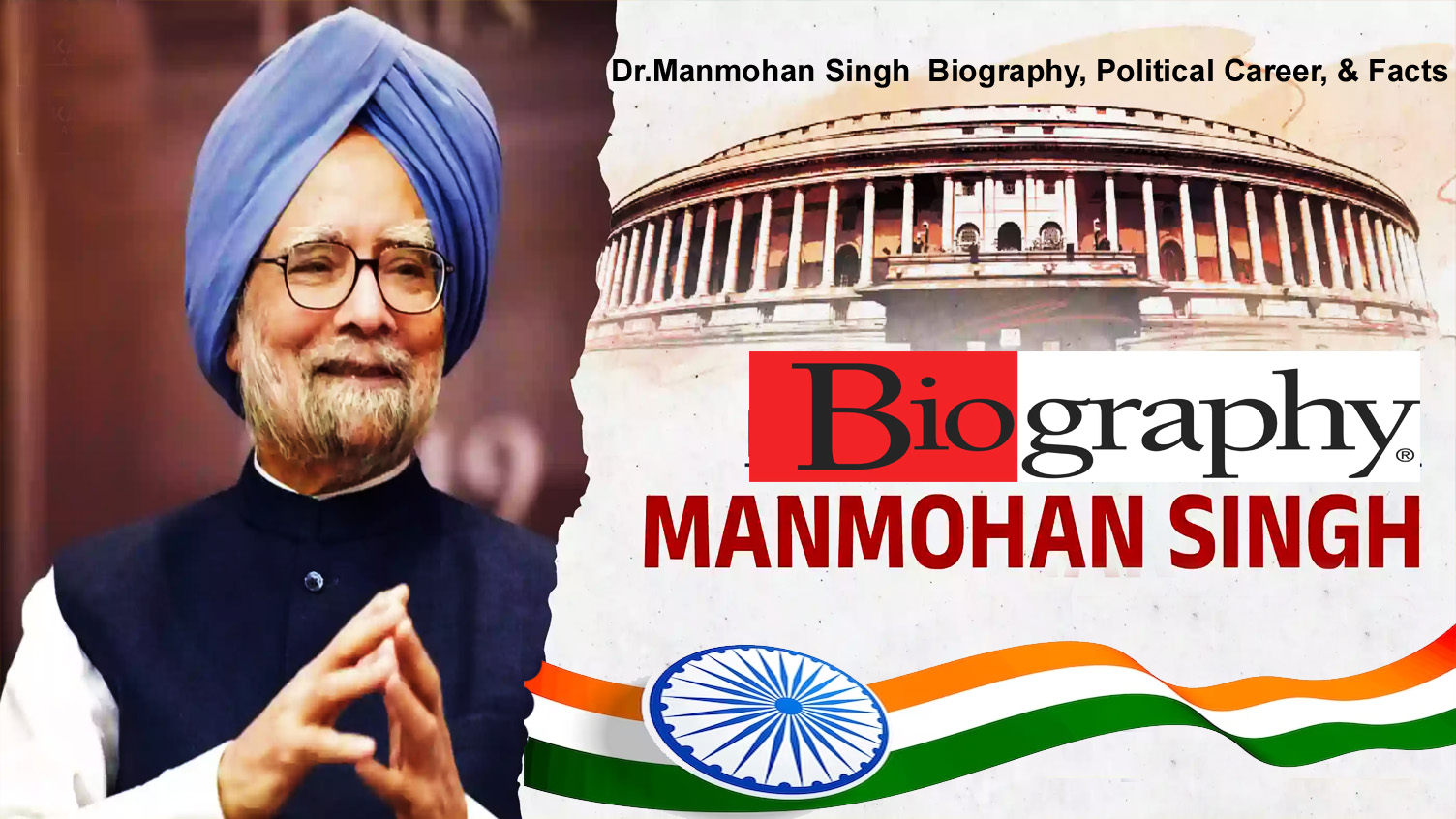 indian prime minister list Manmohan Singh, Biography, Political Career, Facts